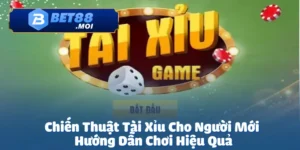 Chiến thuật tài xỉu cho người mới đóng vai trò quan trọng
